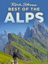     Rick Steves Best of the Alps